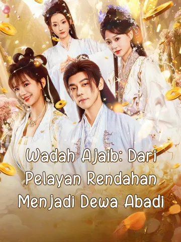 Wadah Ajaib: Dari Pelayan Rendahan Menjadi Dewa Abadi